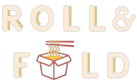 Roll & Fold